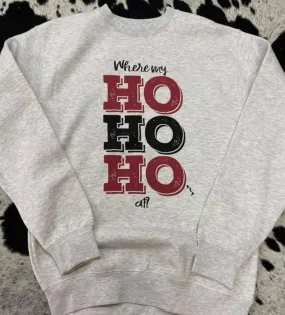 Where My Ho's Sweatshirt